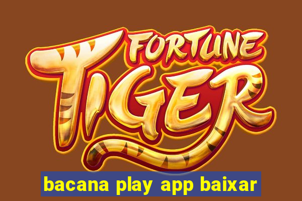 bacana play app baixar